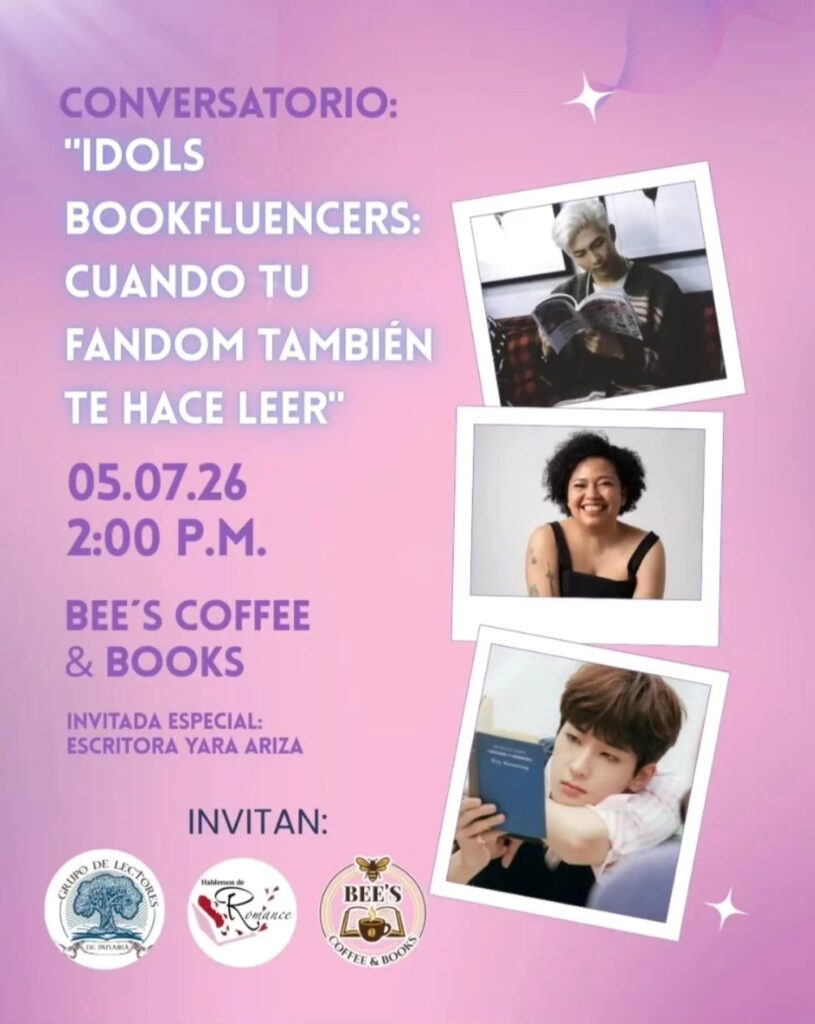 Conversatorio: 'Idols Bookfluencers: Cuando tu fandom también te hace leer'
